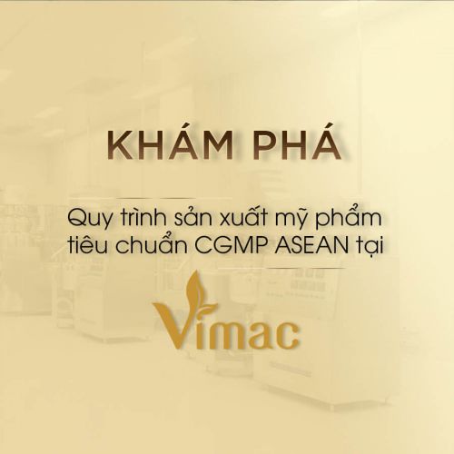 KHÁM PHÁ Quy trình sản xuất mỹ phẩm theo tiêu chuẩn CGMP ASEAN tại VIMACCOS 2025
